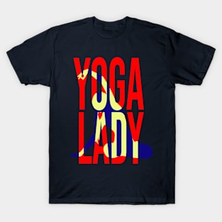 Yoga Lady - T shirt for Yoga Life T-Shirt